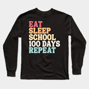 Eat Sleep School 100 Days Repeat Long Sleeve T-Shirt